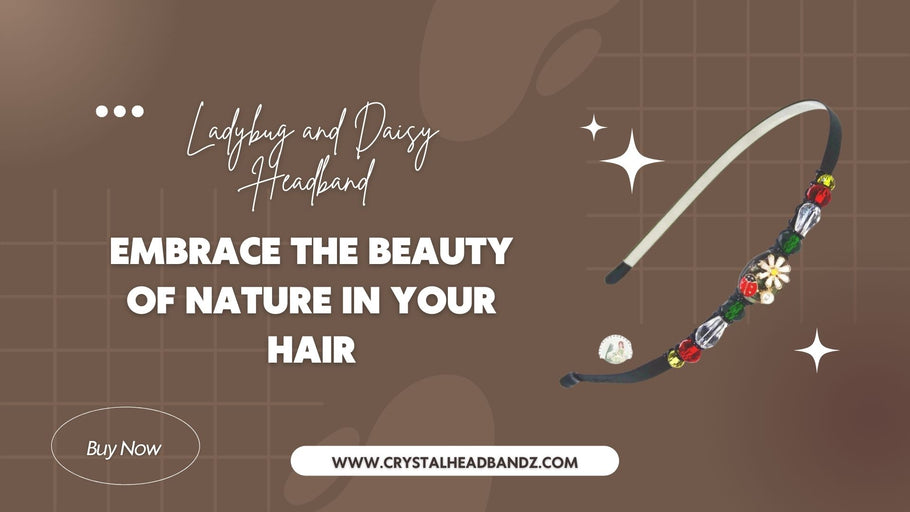 Ladybug and Daisy Headband: Embrace the Beauty of Nature in Your Hair