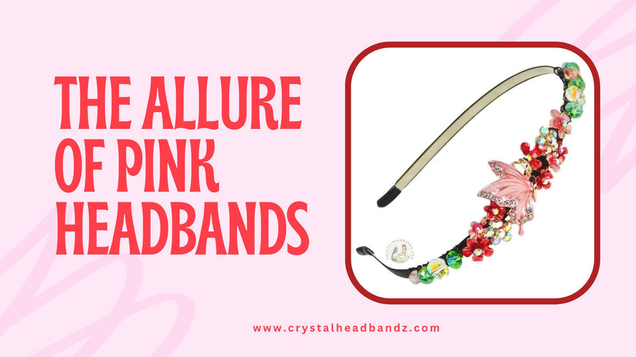 The Allure of Pink Headbands: A Fashion Statement with a Splash of Color